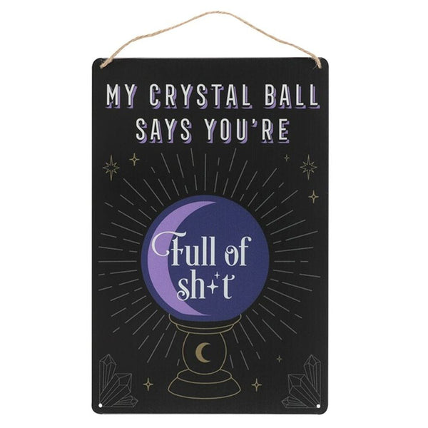 My Crystal Ball Says... Metal Sign Decor N/A 